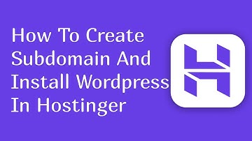 how to create subdomain and install wordpress in hostinger