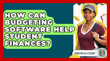 How Can Budgeting Software Help Student Finances? - Budgeting as a Student