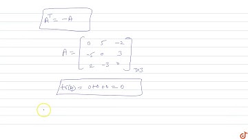 The trace of a skew symmetric matrix of odd order is equal to its  A. Determinant value C. Orde...