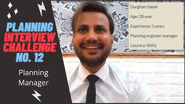 Planning  Interview Challenge No. 12 with Engineer Durgham Sabah - IRAQ