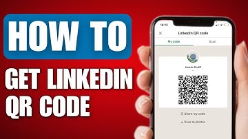 How to Get LinkedIn QR Code - Full Guide