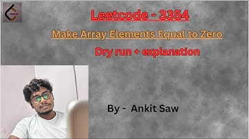 Make Array elements Equal to Zero | Leetcode 3354 | Dry run + Explanation