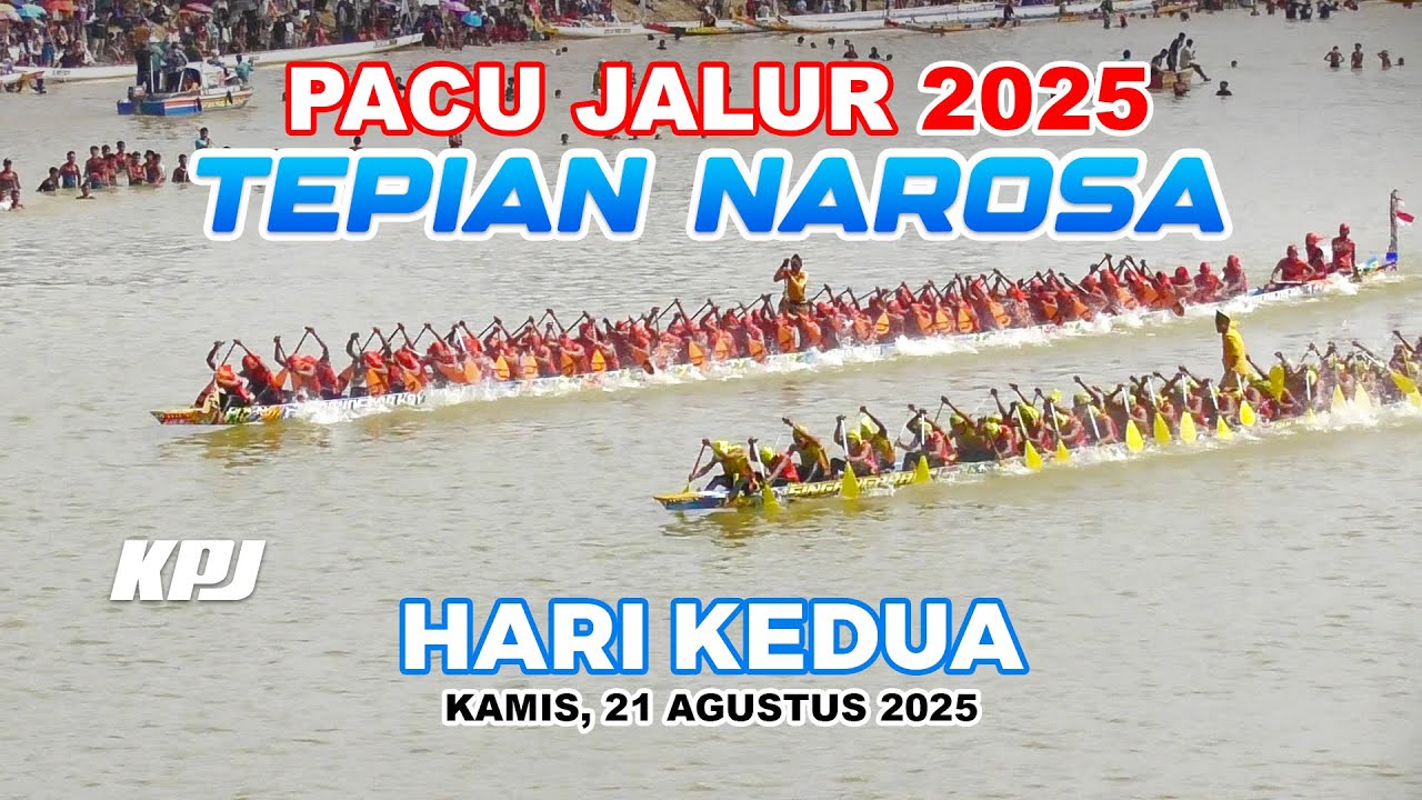 [FULL] Pacu Jalur Hari Kedua di Tepian Narosa (21 Agustus 2025)