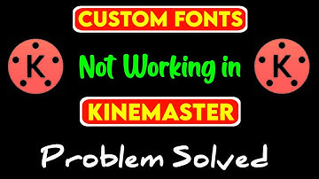 Custom Fonts Not Working in Kinemaster Problem solved | Kinemaster Font Problem