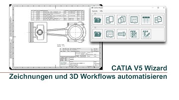 Zeichnungen und 3D Workflows automatisieren mit dem CATIA V5 Wizard