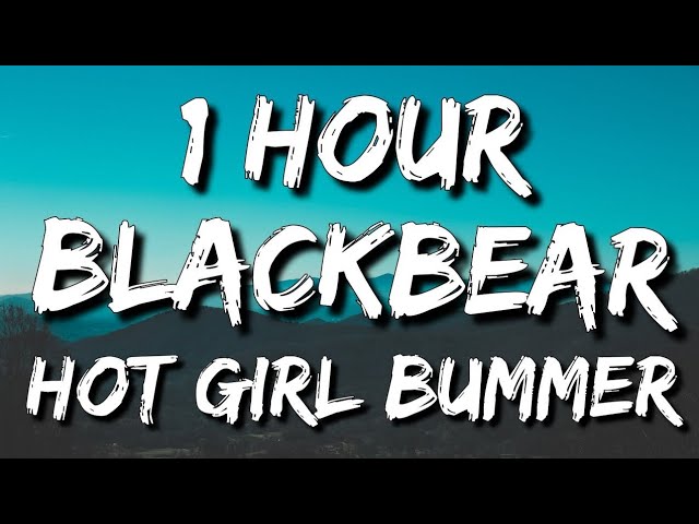 blackbear - hot girl bummer (Lyrics) 🎵1 Hour class=