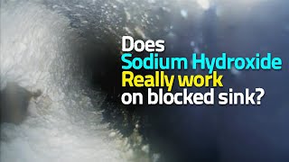 Does Sodium Hydroxide Really Work on Blocked Sink?