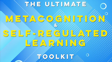 Download The Ultimate Metacognition & Self-Regulated Learning Toolkit