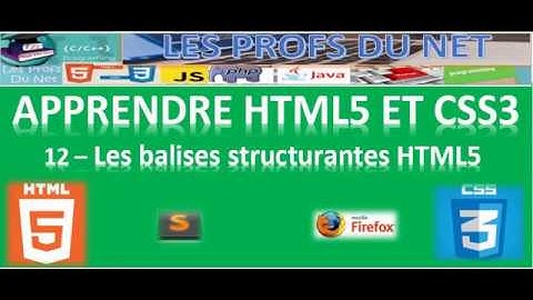 APPRENDRE HTML5 ET CSS3 - 12 - Les balises structurante HTML5.mp4