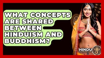 What Concepts Are Shared Between Hinduism And Buddhism? - Hindu Enlightenment Journey