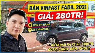 Chỉ 280tr cho chiếc xe còn BH hãng 5 năm liệu có đáng mua, em bán Fadil 2021 đẹp nhé các Bác.