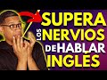 Nervios de hablar ingles  te digo como superar ese miedo de hablar con otros