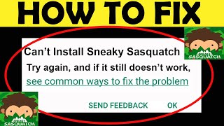 How to Fix Can't Install "Sneaky Sasquatch" error on Google Play Store in Android & iOS screenshot 5