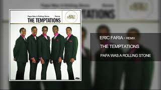 Eric Faria - Remix - The Temptations - Papa Was A Rolling Stone