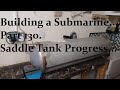 Building a Submarine. Part 130.