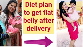 Diet plan to reduce belly fat after delivery !! Csection or Normal delivery
