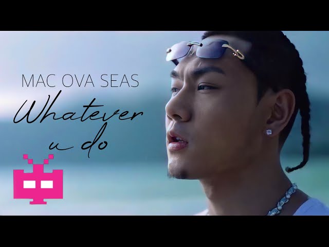 MAC OVA SEAS - 《丘比特 whatever u do》 MUSIC VIDEO class=