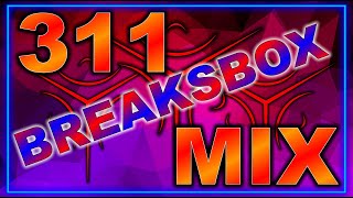 Download Lagu Break Beat Mix 311 MP3 Download Lagu Break Beat Mix 311 MP3