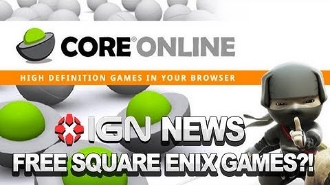 IGN News - Play Square Enix Games for Free