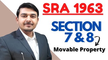 SRA Section 7, 8 | specific performance of movable property