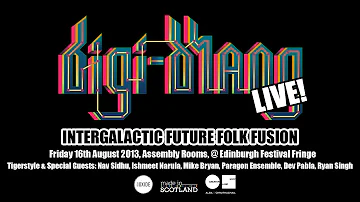 Tigerstyle - Zulfaan De Naag - Digi-Bhang LIVE! @ The Assembly Rooms, Edinburgh Festival Fringe 2013