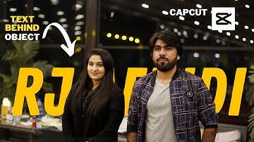 Text Behind Person Effect | CapCut Tutorial| Rjafridi