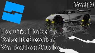 How To Make Fake Reflection In Roblox Studio (part 2)