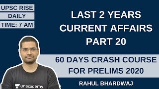 Last 2 Years Current Affairs Part 20 | 60 Days Crash Course for Prelims 2020 | Rahul Bhardwaj