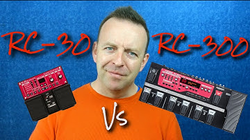 Boss RC-30 vs Boss RC300 Loop Pedal