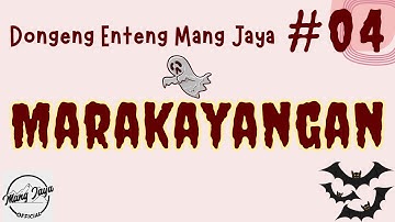 MARAKAYANGAN 04, Dongeng Enteng Mang Jaya, Carita Sunda @MangJayaOfficial