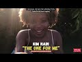 Capture de la vidéo The One For Me - Kim Nain (Sweet For My Sweet Riddim) [Promo Video]