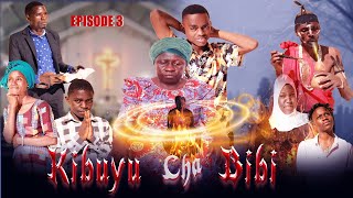 KIBUYU CHA BIBI EP 03