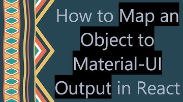 How to Map an Object to Material-UI Output in React