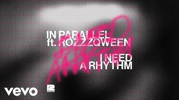 IN PARALLEL - I Need A Rhythm (Official Audio) ft. ROZZZQWEEN