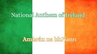 National Anthem of Ireland- Amhrán na bhFiann