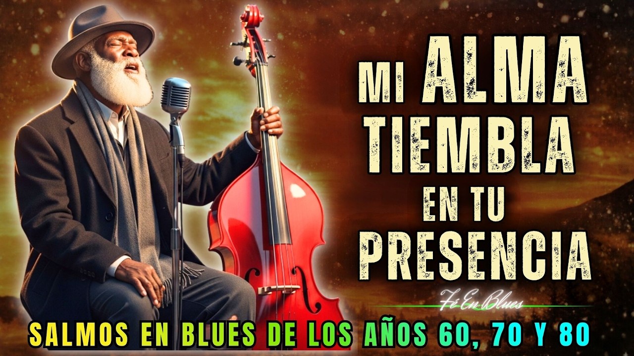 Mi Alma Tiembla en Tu Presencia, Santo | SALMOS EN BLUES | Adoración Profunda en Blues Gospel 2026