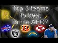 Top 3 in the AFC?   Which 3 teams are a cut above in a loaded conference?