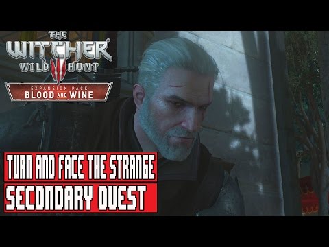 The Witcher 3: Blood and Wine - Turn and Face the Strange - Secondary Quest