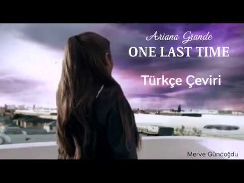 Ariana Grande - One Last Time (Türkçe Çeviri)