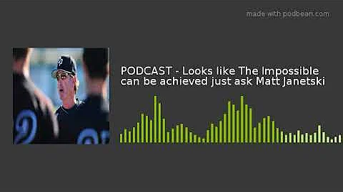 PODCAST - Looks like The Impossible can be achieve...