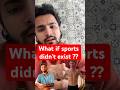 Kya hota agar koi sports nahi hota iss duniya mein? #cr7 #viratkohli #cristianoronaldo #soccer