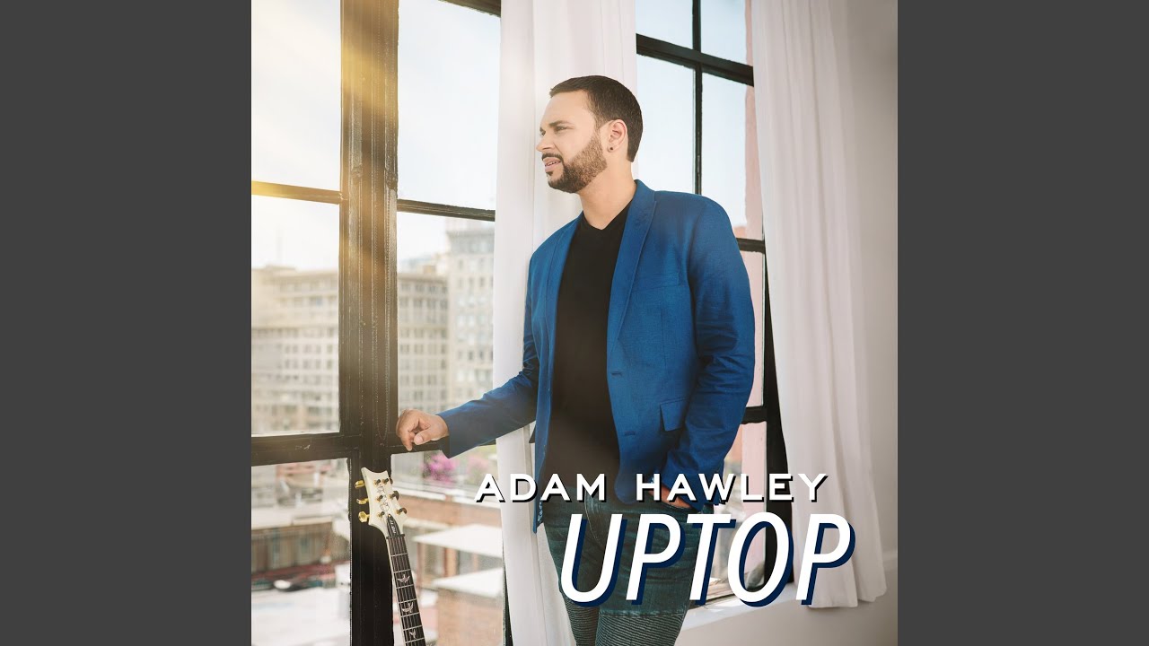 Adam Hawley - Uptop