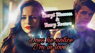 does he notice i'm in love? || Cheryl & Henry