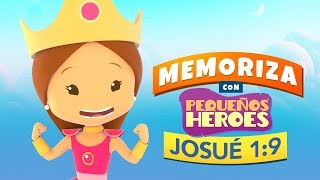 JOSUE 1:9 💪🏻🙌🏻 - Memoriza versiculo de la Biblia con Pequeños Heroes para niños