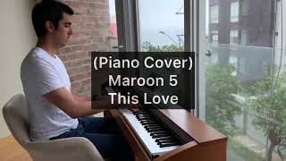 This Love - Maroon 5 (Piano Cover)