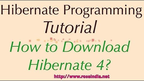 How to Download Hibernate 4?
