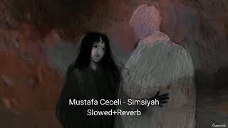 Mustafa Ceceli - Simsiyah (slowed+reverb) Resimi
