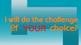 Leave Challenge Suggestions in the Comments! (read description)