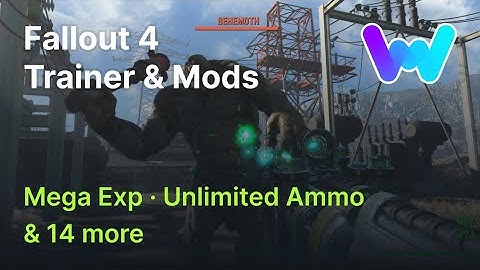 Fallout 4 Trainer +16 Mods (Mega Exp, Unlimited Ammo & 14 More)