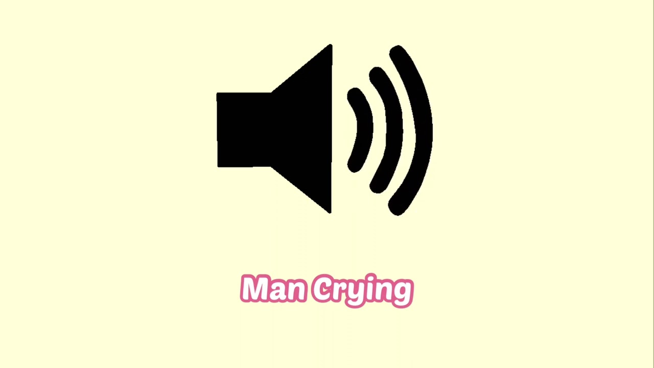 Man Crying Sound Effect YouTube Man Crying Sound Effect YouTube